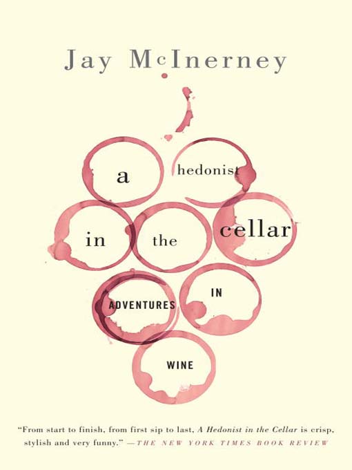Title details for A Hedonist in the Cellar by Jay McInerney - Available